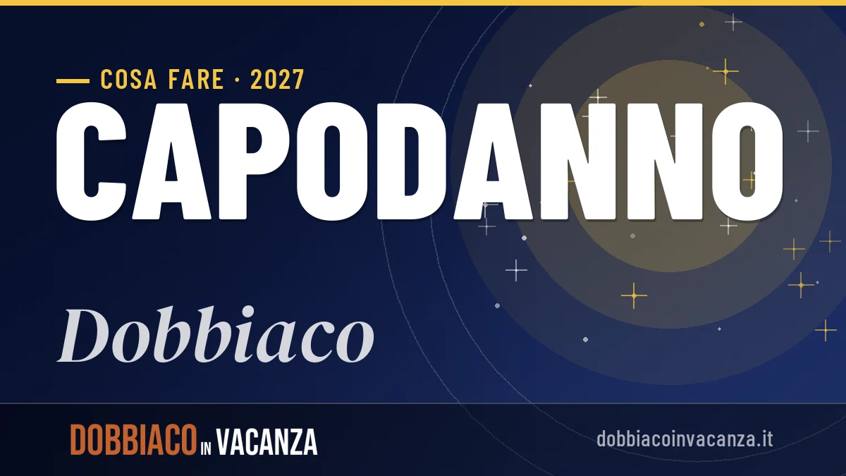 Capodanno 2027 a Dobbiaco: ristoranti, dove mangiare, eventi